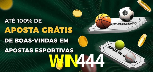 WIN444 Ate 100% de Aposta Gratis